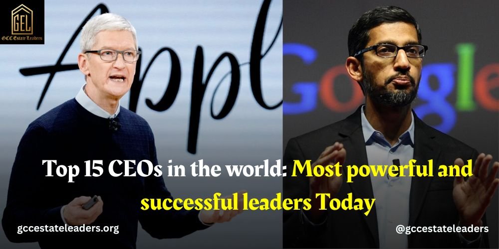 Top 15 CEOs in the world: Most powerful and successful leaders Today