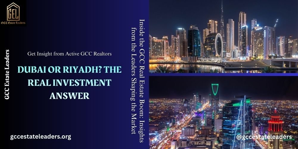 Dubai or Riyadh The Real Investment Answer