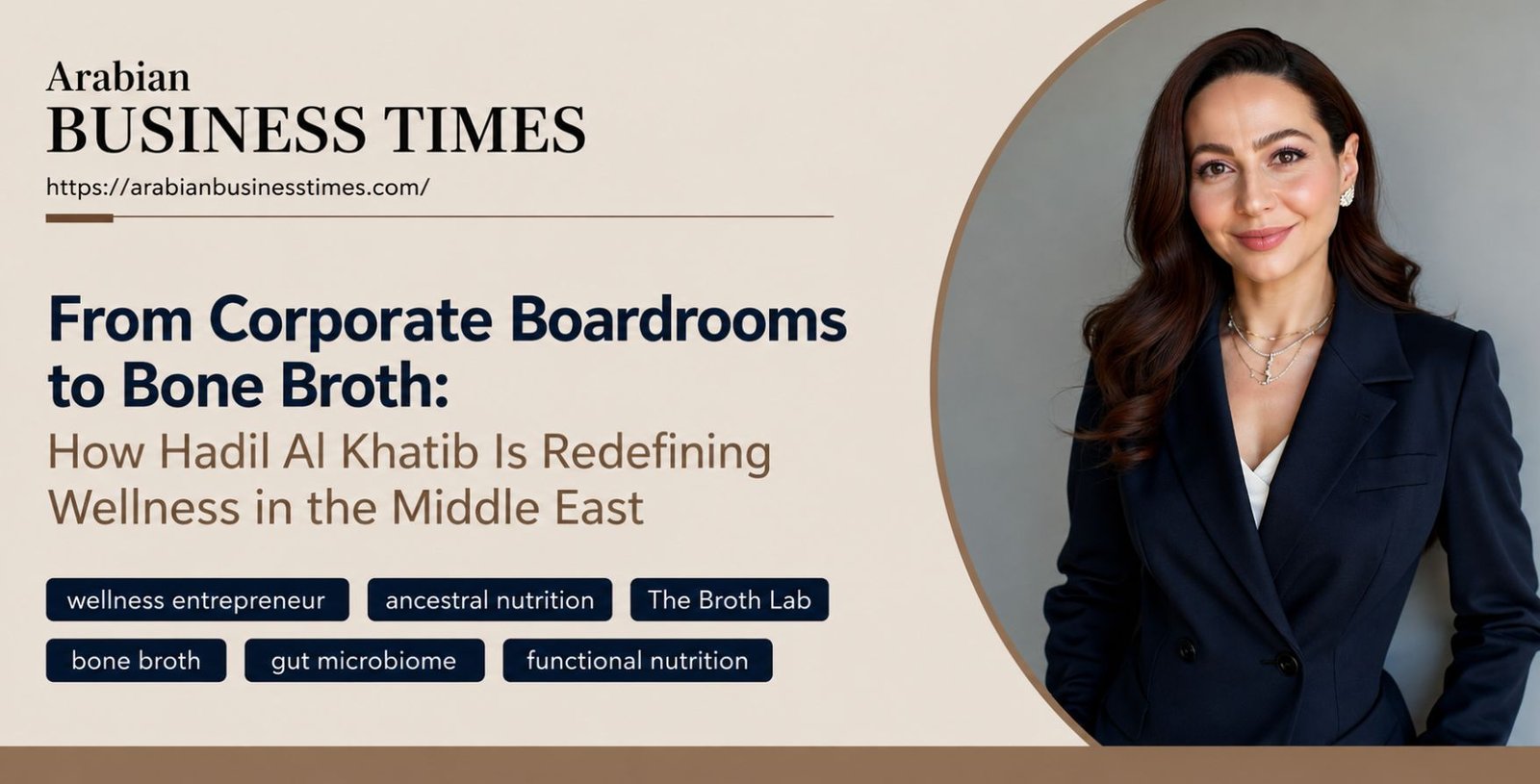 From Corporate Boardrooms to Bone Broth How Hadil Al Khatib Is Redefining Wellness in the Middle East